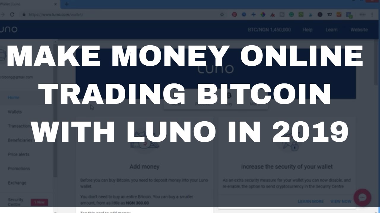How To Trade Bitcoin With Luno And Make Money To Your Local Bank Account - 