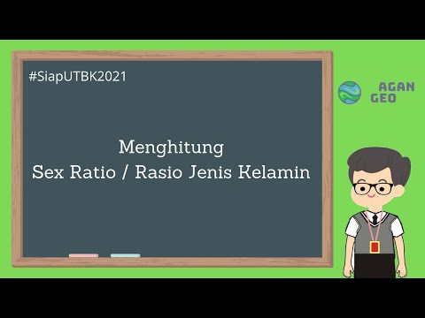 Menghitung Sex Ratio / Rasio Jenis Kelamin I Geografi XI - Dinamika Kependudukan