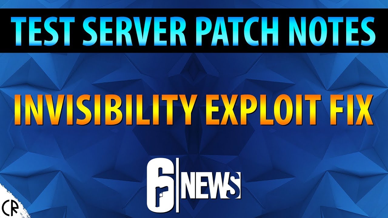 Invisibility Exploit Fix Test Server Patch Notes - 6News - Tom Clancy's ...