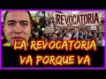 La REVOCATORIA va porque va