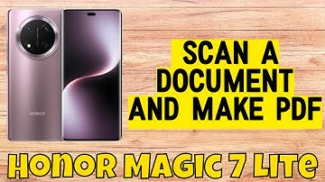 How to scan a document and make PDF in Honor Magic 7 Lite