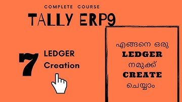 ALL ABOUT LEDGER ACCOUNT | TALLY ERP9 | MALAYALAM VIDEOS