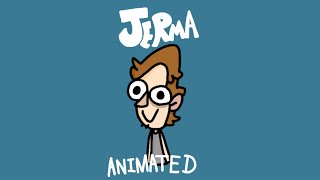 Jerma - Jerma Has a Breakdown (animated)