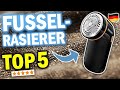 Die besten FUSSELRASIERER 2025 | Top 5 Fusselentferner und Fusselrasierer 2026