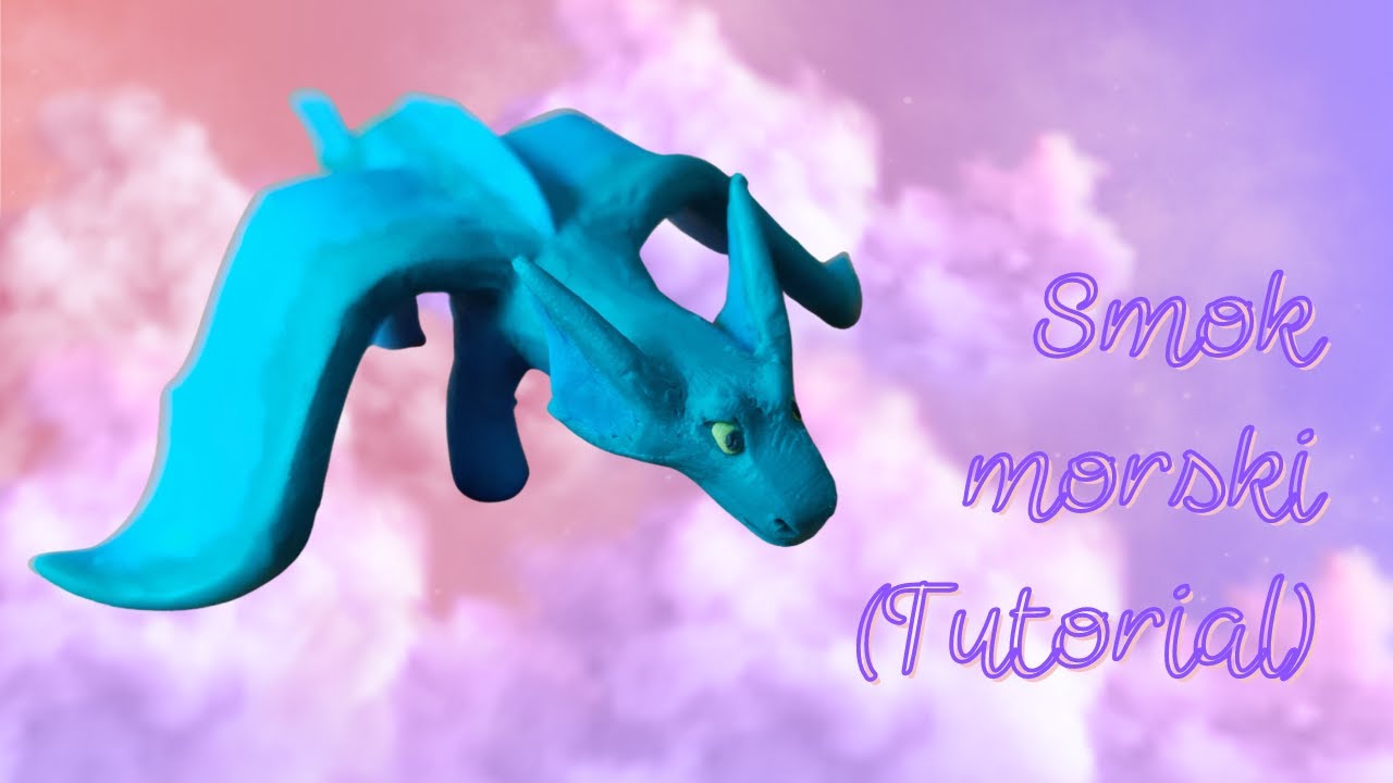 Smok Z Plasteliny Krok Po Kroku Smok morski z plasteliny TUTORIAL - YouTube