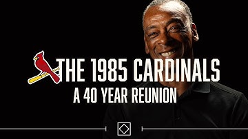 The 1985 Cardinals: A 40 Year Reunion | St. Louis Cardinals