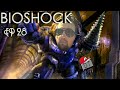 There are heroes and there are criminals  bioshock  ep28