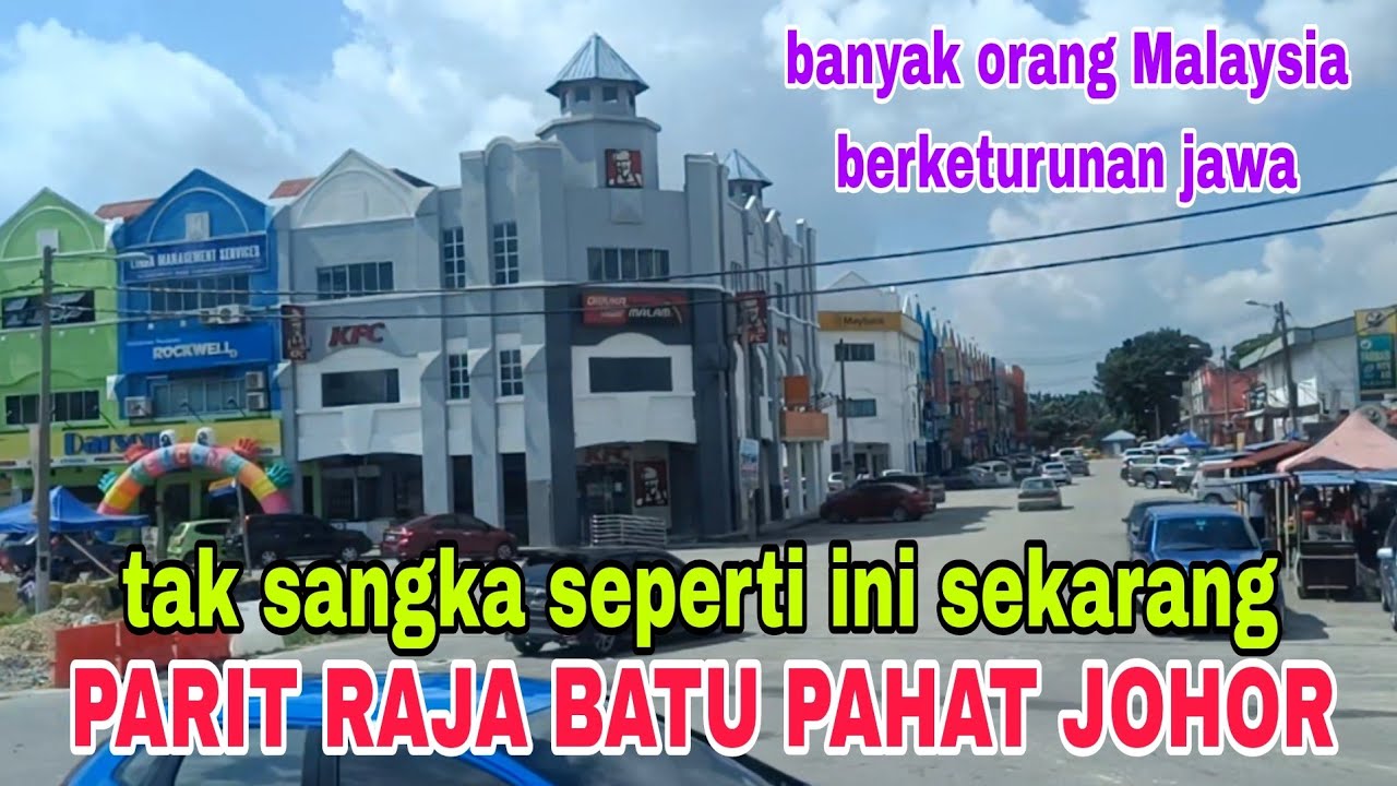 Rupanya seperti ini 🇲🇾❤️🇮🇩 PARIT RAJA, BATU PAHAT, JOHOR MALAYSIA, seperti ini sekarang