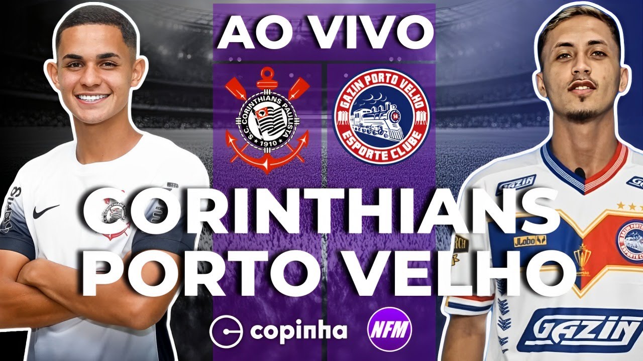 CORINTHIANS X PORTO VELHO AO VIVO | COPINHA AO VIVO COM IMAGENS DO ...