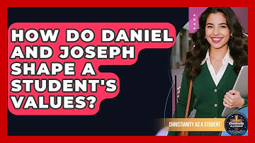 How Do Daniel And Joseph Shape A Student