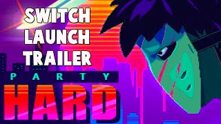 Party Hard Reveal Trailer 