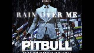 Pitbull Feat Marc Anthony  Rain Over Me 
