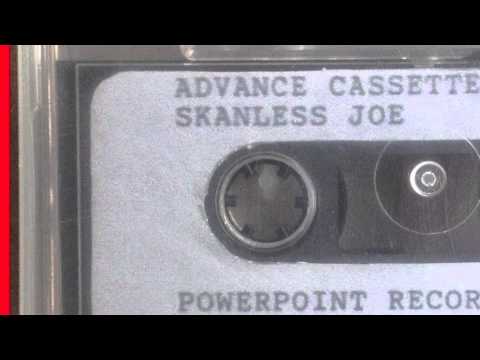 SKANLESS JOE — skanless joe demo