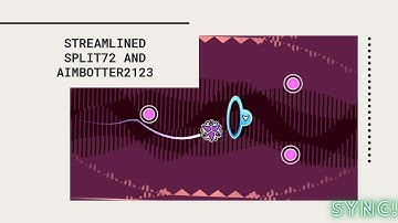 {SYNC!} {Showcase} "STREAMLINED" by Split72 and Aimbotter2123 (Insane Demon) | Geometry Dash