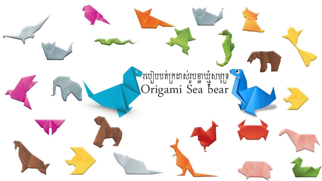 របៀបបត់ក្រដាសរូបខ្លាឃ្មុំសមុទ្រ How to make sea bear origami YouTube