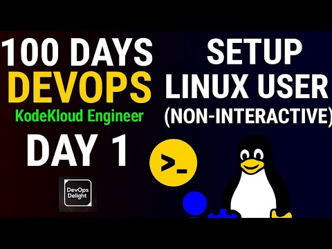 Day 1: Linux User Setup with Non-Interactive Shell |  Kodekloud Engineer