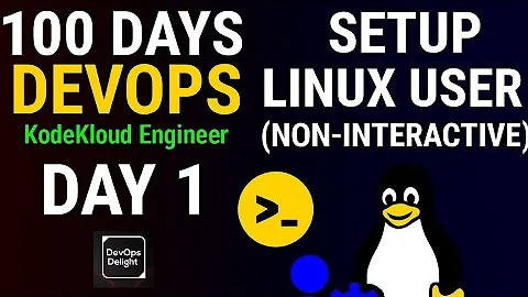 Day 1: Linux User Setup with Non-Interactive Shell |  Kodekloud Engineer