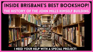 Inside Brisbane’s Best Bookshop Archives Fine Books & the history of the John Mills Himself Building