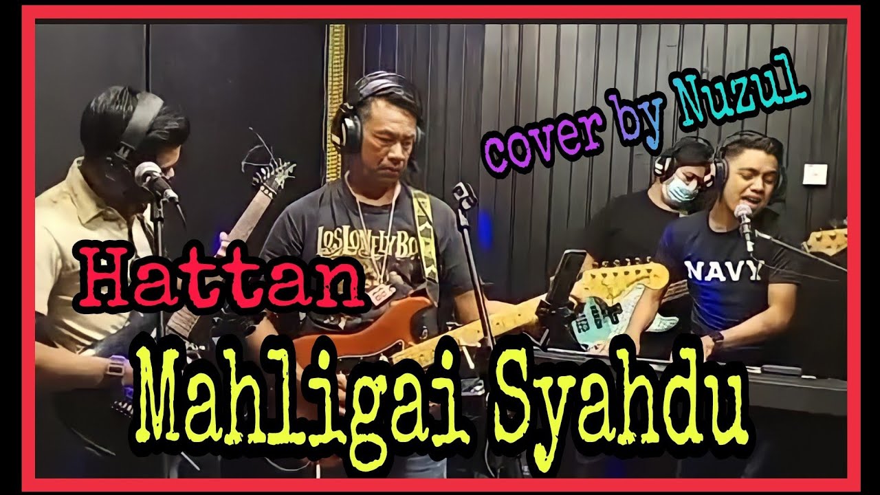 Hattan - Mahligai Syahdu(Nuzul cover) - YouTube