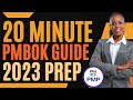 The 20 Minute PMBOK Guide for PMP 2023