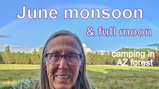 Coconino National Forest AZ boondock with a view #soloRVer #nomad #monsoon #fullmoon #rainbows
