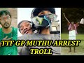 GP MUTHU TTF TROLL | WAIT TILL END 😂😂 | என்னா தல....😂 |