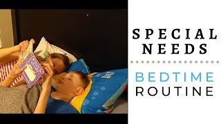 Special Needs Bedtime Routine  SYNGAP1  Autism  Special Needs Teenager  Evening Routine