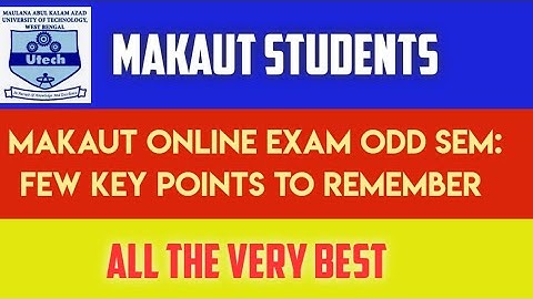 MAKAUT ODD SEM ONLINE EXAM,  FEW KEY POINTS TO REMEMBER