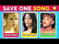 SAVE ONE SONG - Most Popular Songs EVER 🎵| Music Quiz #4