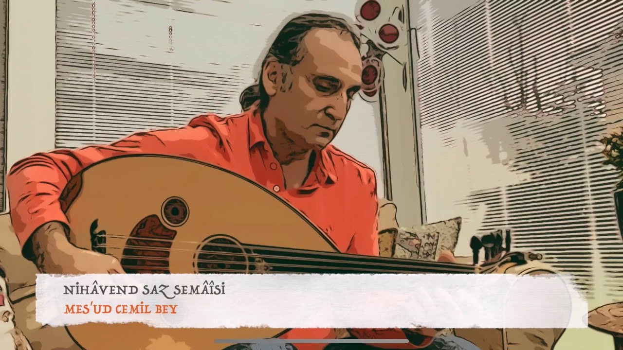 YURDAL TOKCAN UD-OUD, NİHAVEND SAZ SEMAİSİ - MESUD CEMİL BEY