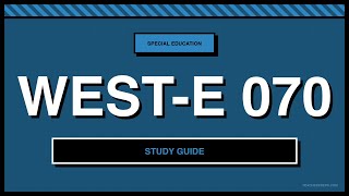 WEST-E 070 Study Guide | Special Education | Free 2026