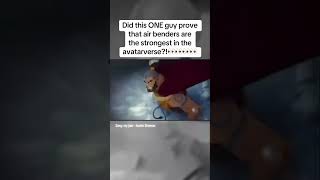 Are Air Benders The Strongest #avatarthelastairbender #avataraang #aang #avatarlegends #zuko