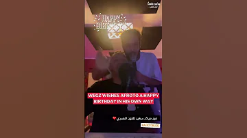 Wegz A Remix Of Afroto S Song To Wish Him A Unique Happy Birthday Lovincairo 