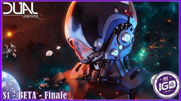 Dual Universe Gameplay | Final Video Of Beta | S1 Finale | 4K | RTX 3090 FW3