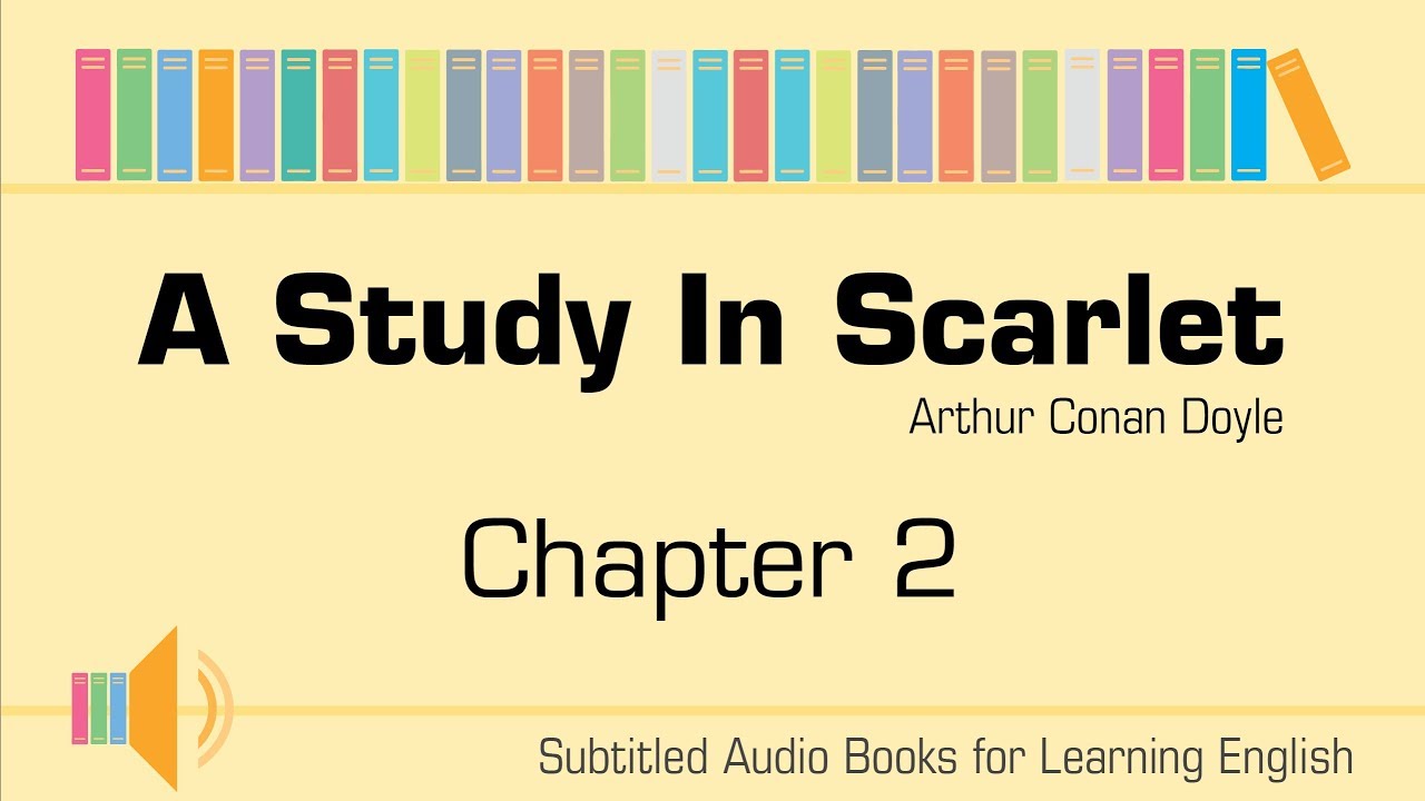 [Subtitled] A study in scarlet by Sir Arthur Conan Doyle - chapter 2/14