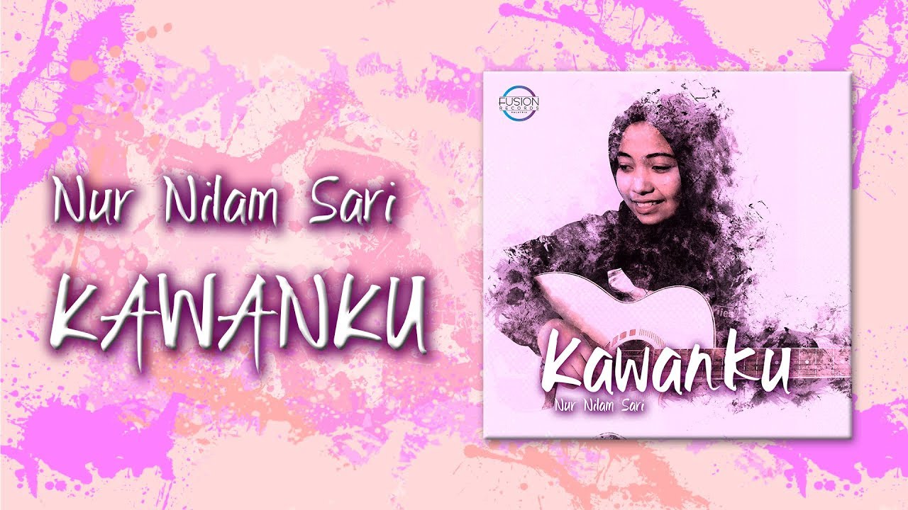 Nur Nilam Sari Kawanku [official Lyric Video] Youtube