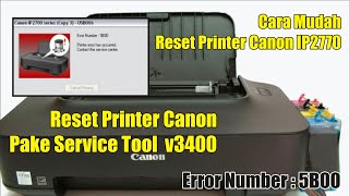CARA RESET printer canon ip2770, error number 5B00, the ink absorber is almost full canon ip2770