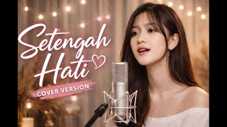 Setengah Hati - Ada Band I Cover Version