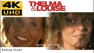 Thelma & Louise • Ending Scene • 4K & Hq Sound • Eng Kor Subcc