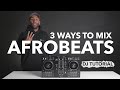 3 ways to mix afrobeats dancehall  bashment