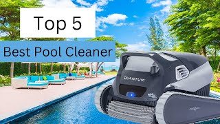 Best Pool Cleaner || Top 5 Best Pool Cleaner