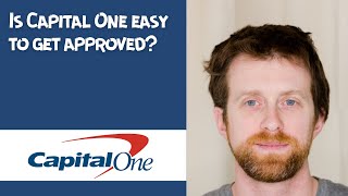 Is Capital One easy to get approved