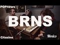 BRNS - Mexico (Unplugged)