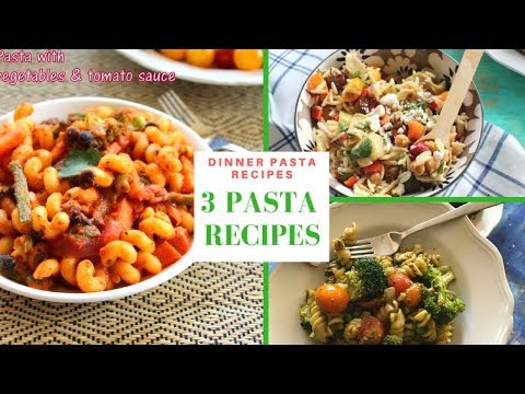 3 pasta recipes (quick & easy) | pasta dinner recipes