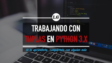 14. Tuplas en Python 3 | Estructuras de datos | Curso de Python 3 desde Cero | La Cartilla