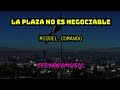 La plaza no es negociable    miguel comando