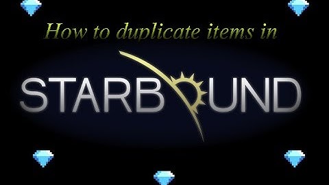 Starbound Item Duplication (Furious Koala)