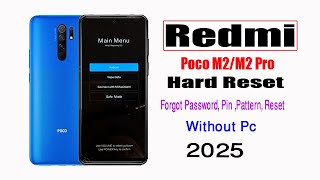 Xiaomi Redmi Poco M2/M2 Pro Hard Reset/Pattern,Pin, Unlock, How to Reset Xiaomi M2/M2 Pro/No Pc 2025