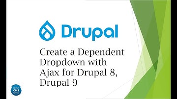 Create a Dependent Dropdown with Ajax for Drupal 8, Drupal 9