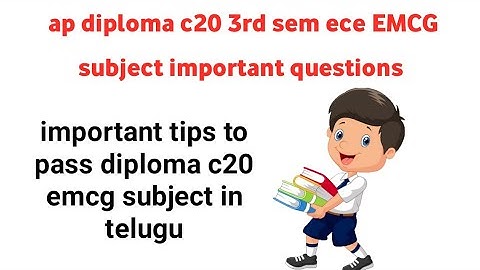 ap diploma c20 ece 3rd sem EMCG important questions| tips to pass diploma c20 emcg subject